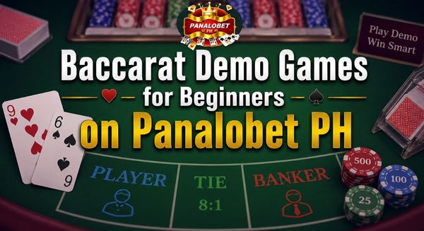 Baccarat Demo Games for Beginners on Panalobet PH