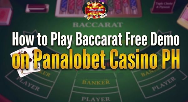 How to Play Baccarat Free Demo on Panalobet Casino PH