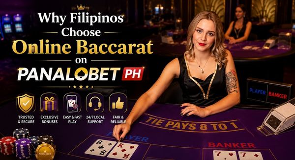 Why Filipinos Choose Online Baccarat on Panalobet PH