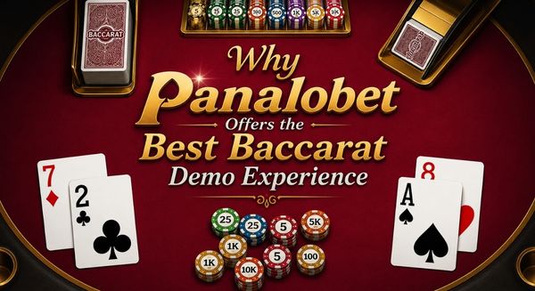 Why Panalobet Offers the Best Baccarat Demo Experience